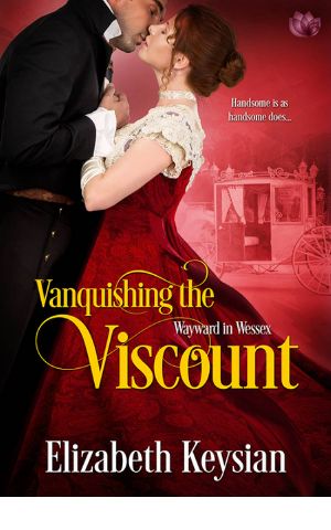 [Wayward in Wessex 03] • Vanquishing the Viscount